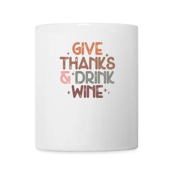 Dites merci et buvez du vin Fun Thanksgiving - Mug blanc - blanc - Devant