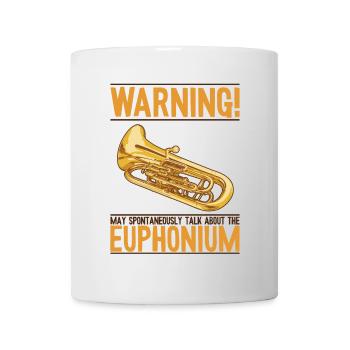 May Spontaneously Talk About Euphonium Euphonist - Mug - white - Front