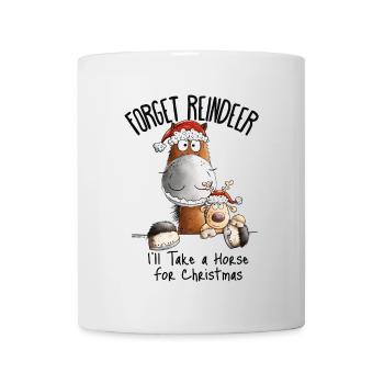 Forget Reindeer Horse Christmas Saying - Mug - white - Front