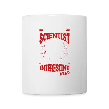 forensic scientist I would find you more interesting, - Mug - white - Front