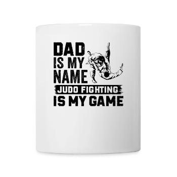 Dad is my name Judo fighting is my game - Judo Dad - Mug - white - Front