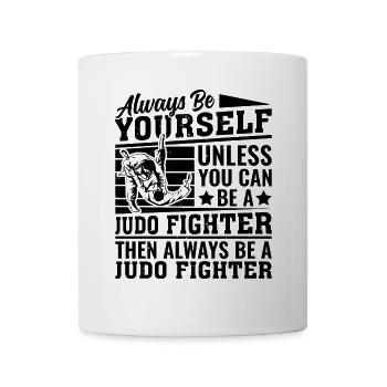 Always be yourself unless you can be a Judo Fighte - Mug - white - Front