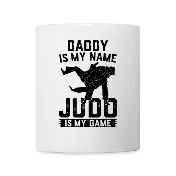 Daddy is my name Judo is my game - Judoka Judo Dad - Mug - white - Front
