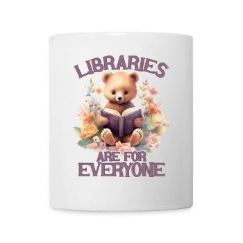 Bibliotheken Sind Für Alle Da Bibliothekar - Tasse - Weiß - Vorne