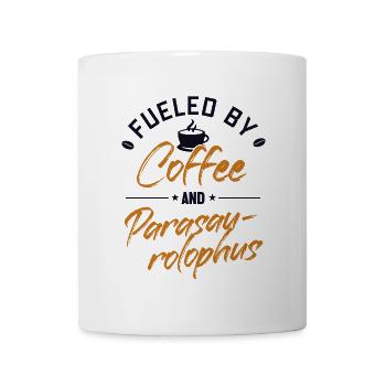 Angetrieben von Kaffee und Parasaurolophus Lover - Tasse - Weiß - Vorne