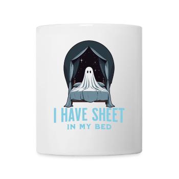 Funny Halloween Saying: There's Sheet In My Bed - Mug - white - Front