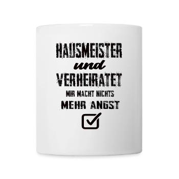 Hausmeister Und Verheiratet Mir Macht Nix Mehr - Tasse - Weiß - Vorne