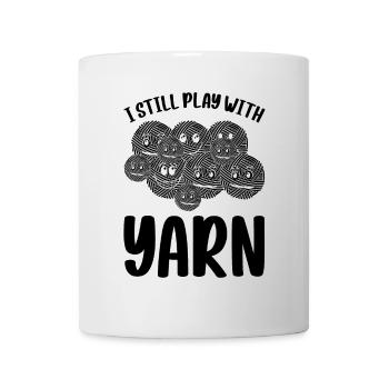 Crochet Knitting Sewing Crocheting - I Still Play - Tasse - Weiß - Vorne
