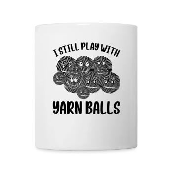 I Still Play With Yarn Balls - Funny Crocheting - Tasse - Weiß - Vorne