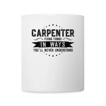 Carpenter Colleagues Gift Profession Saying Funny - Mug - white - Front