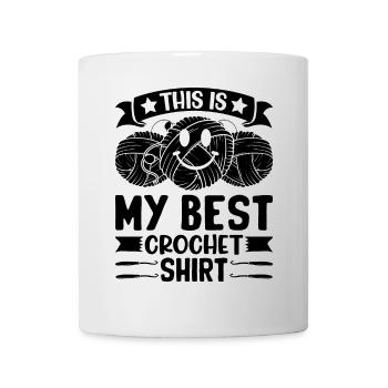 This is my best Crochet shirt Crochet Crocheter - Tasse - Weiß - Vorne