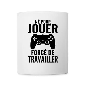 Born To Play Forced To Work Gamer Gift - Mug - white - Front