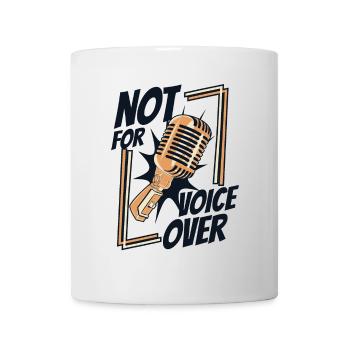 Not For Voice Over Opera House Vocalist Lover - Mug - white - Front