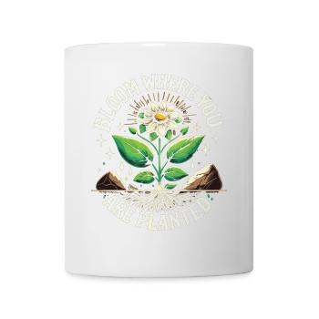 Blüte, wo du gepflanzt bist - Tasse - Weiß - Vorne