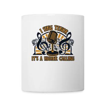 I Sing Tenor It's A Higher Calling Opera House - Mug - white - Front