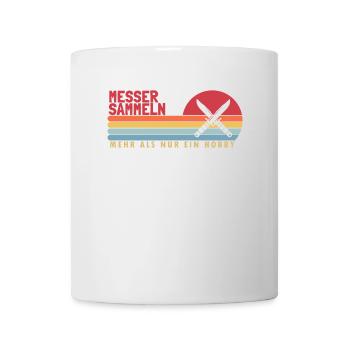 Messer Sammeln mehr als ein Hobby Lover Knife - Tasse - Weiß - Vorne