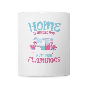 home is where you put your flamingos - Tasse - Weiß - Vorne