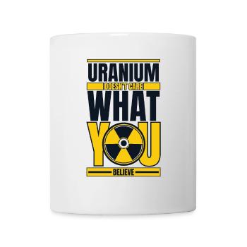 L’uranium ne se soucie pas de ce que vous croyez nucléaire - Mug blanc - blanc - Devant