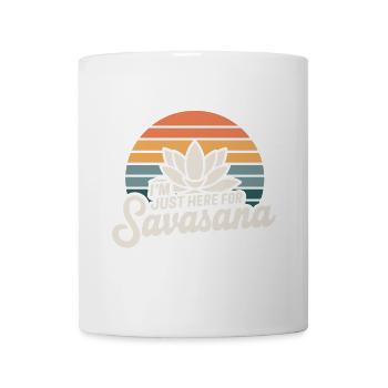 Je suis juste ici pour savasana drôle Yoga Dire Humour - Mug blanc - blanc - Devant