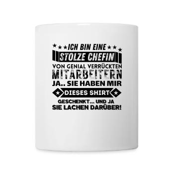 stolze chefin von genial verrückten mitarbeitern - Tasse - Weiß - Vorne