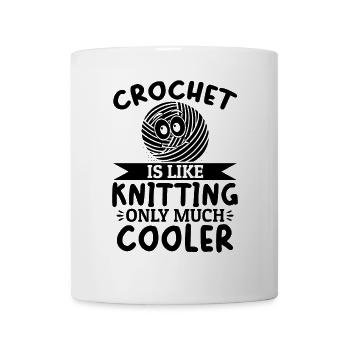Le crochet, c’est comme le tricot, mais en beaucoup plus cool - Croche - Mug blanc - blanc - Devant