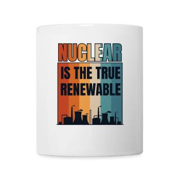 Kernenergie ist die wahre erneuerbare Energie Kernenergie - Tasse - Weiß - Vorne