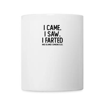 I Came I Saw I Farted Funny Humor Sarcastic - Mug - white - Front