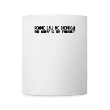 People call me skeptical debate science - Mug - white - Front