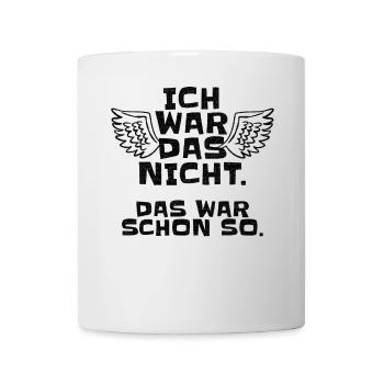 Ich Wars Nicht Das War Schon So Ironie Sarkasmus - Tasse - Weiß - Vorne