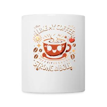 Ich mag meinen Kaffee wie meinen Morgen stark und - Tasse - Weiß - Vorne