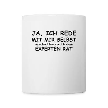 Ja, ich rede mit mir selbst manchmal brauche ich - Tasse - Weiß - Vorne