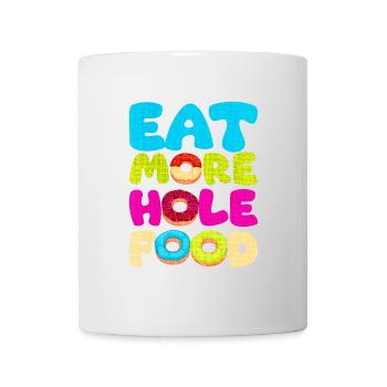 Eat More Hole Food - Mug - white - Front