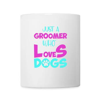 Nur Ein Groomer, Der Hunde Liebt - Tasse - Weiß - Vorne