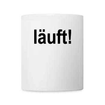 Läuft Bei Mir -Textdesign Kontrast - Erfolg - Tasse - Weiß - Vorne
