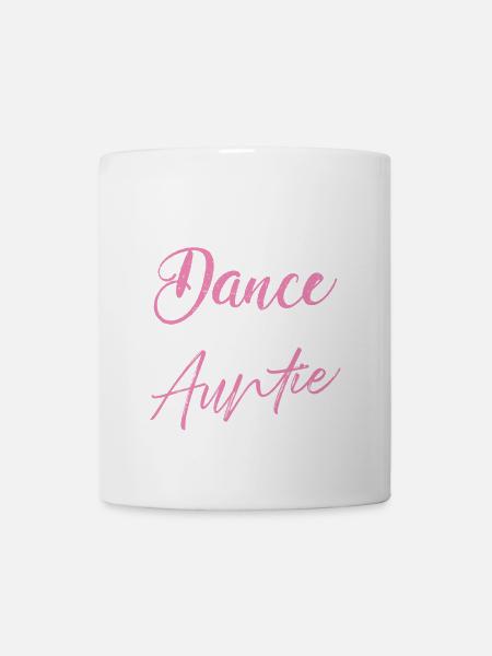 Tanz Tante Stolz Tanz Tante Von Tänzer Tante Tänzer - Tasse - Weiß