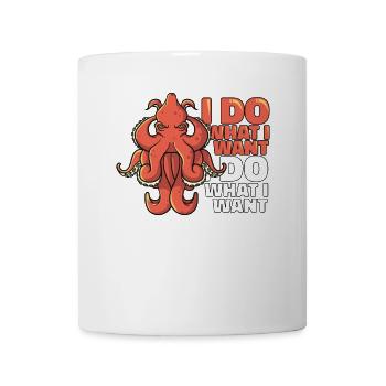 Ich mache, was ich will Oktopoden Octopoda Cephalopoda - Tasse - Weiß - Vorne