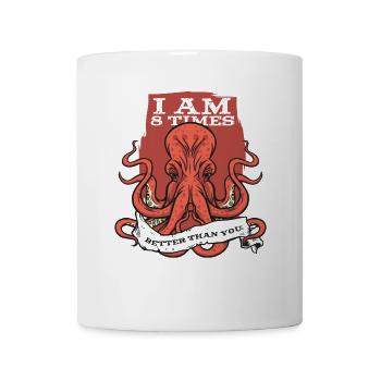 Je suis 8 fois mieux que toi Cephalopoda octopodes - Mug blanc - blanc - Devant