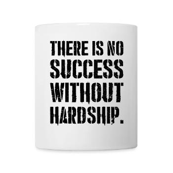there is no success without hardship - Mug blanc - blanc - Devant