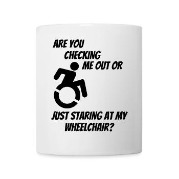 Allez-vous me vérifier, moi ou mon fauteuil roulant ? # - Mug blanc - blanc - Devant