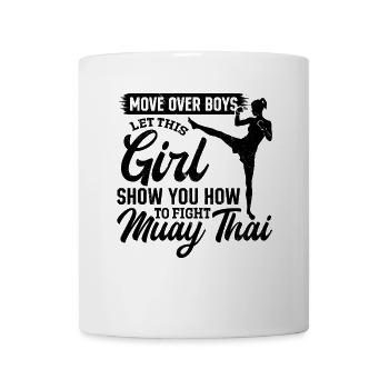 Move over boys let this girl show you how to fight - Mug - white - Front