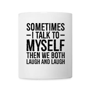 manchmal rede ich mit mir selbst komisches shirt - Tasse - Weiß - Vorne