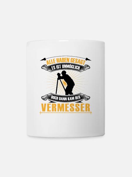 Vermessungstechniker ist unmöglich Landvermesser - Tasse - Weiß