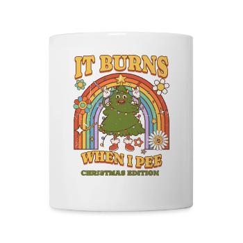 Winter Edition "It Burns when i Pee"! sarkastisch - Tasse - Weiß - Vorne