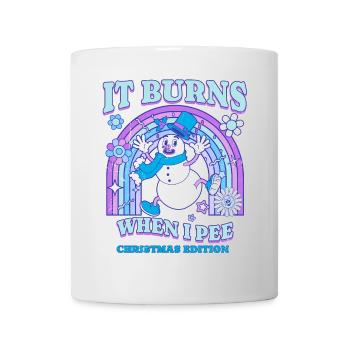 Winter Edition "It Burns when i Pee"! sarkastisch - Tasse - Weiß - Vorne