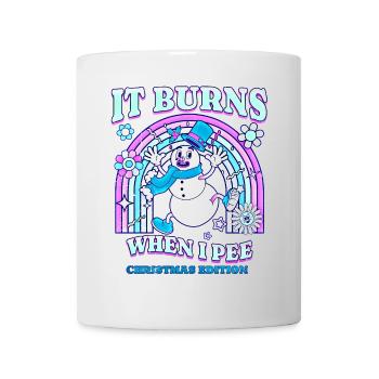 Winter Edition "It Burns when i Pee"! sarkastisch - Tasse - Weiß - Vorne
