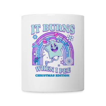 Winter Edition "It Burns when i Pee"! sarkastisch - Tasse - Weiß - Vorne