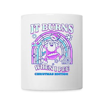 Winter Edition "It Burns when i Pee"! sarkastisch - Tasse - Weiß - Vorne