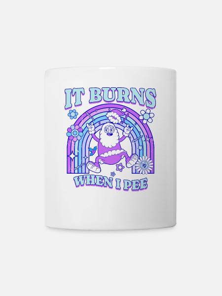 Winter Edition "It Burns when i Pee"! sarcastic - Mug - white