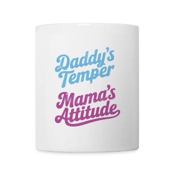 Ich habe das Temperament meines Vaters und die Einstellung meiner Mutter - Tasse - Weiß - Vorne