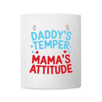 Ich habe das Temperament meines Vaters und die Einstellung meiner Mutter - Tasse - Weiß - Vorne